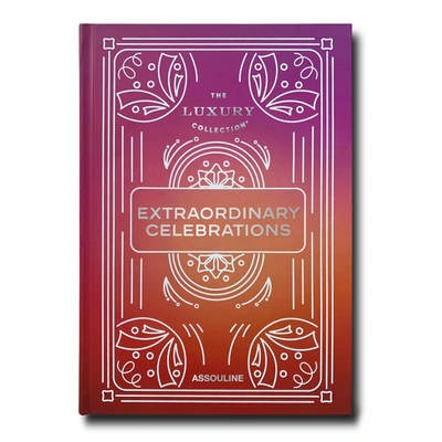 Assouline The Luxury Collection Extraordinary Celebrations Buch