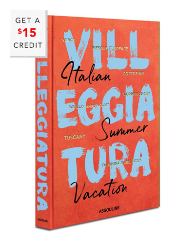 Shop Assouline Villeggiatura Italian Summer Vacation By  With $15 Credit