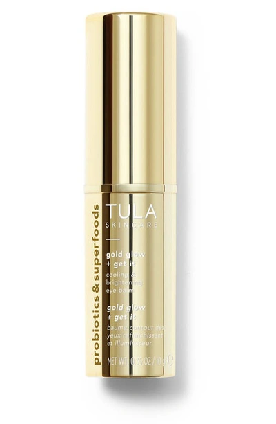 Shop Tula Skincare Gold Glow + Get It Cooling & Brightening Eye Balm, 0.35 oz