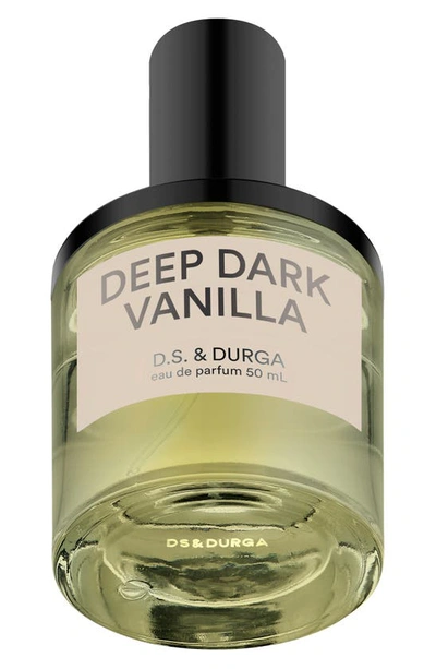 D.s. & Durga Deep Dark Vanilla Eau De Parfum 3.4 Oz.