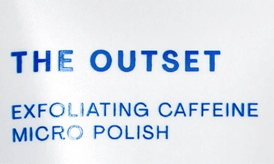 The Outset Exfoliating Revitalizing & Energizing Caffeine Micro Polish 3.3 oz / 100 ml