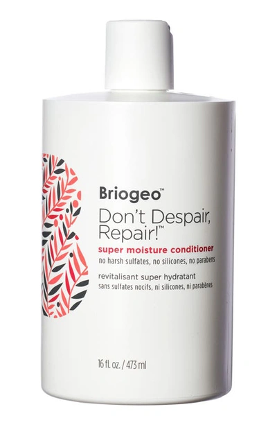 Briogeo Don't Despair, Repair! Super Moisture Conditioner For Dry + Damaged Hair 16 oz/ 473 ml In 16 Fl oz