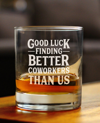 Shop Bevvee Good Luck Finding Better Coworkers Than Us Coworkers Leaving Gifts Whiskey Rocks Glass, 10 oz In Clear