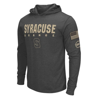 Shop Colosseum Heather Black Syracuse Orange Team Oht Military Appreciation Long Sleeve Hoodie T-shirt