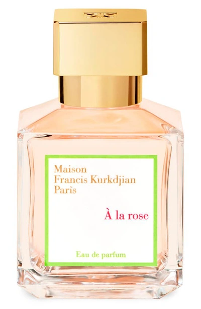 Shop Maison Francis Kurkdjian À La Rose Eau De Parfum, 2.4 oz
