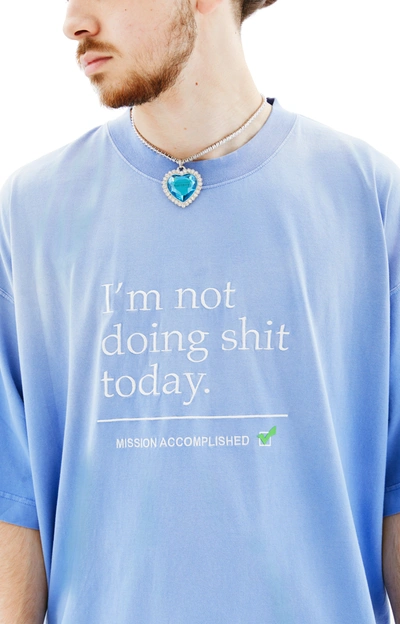 Shop Vetements Not Doing Shit Today T-shirt In Washed Blue