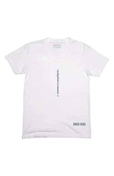 Bored Rebel My Dog Moisture Wicking Graphic T-shirt In White