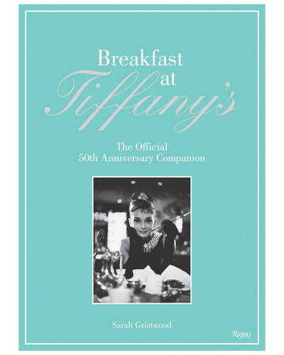 Penguin Random House Breakfast At Tiffany's: The Official 50th Anniversary Companion