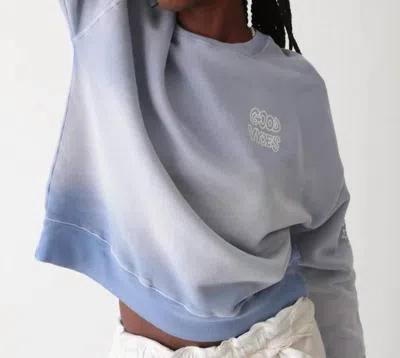 Shop Electric & Rose Atlas Good Vybes Sweatshirt In Stone Blue In Grey