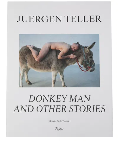 Shop Rizzoli Juergen Teller: Donkey Man And Other Stories Book