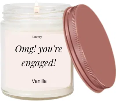Lovery Omg! You're Engaged, Vanilla Rose Scented Soy Wax Candle