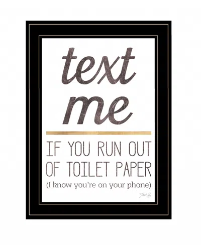 Homezia Text Me If You Run Out Of Toilet Paper 3 Black Framed Print Wall Art