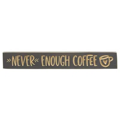 Homegifo Never Enough Coffee W/heart Cup Engraved Sign 24" X 3.5"