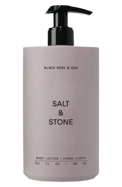 Salt & Stone Black Rose & Oud Hydrating Body Lotion With Niacinamide 15 oz / 450 ml In Black Rose & Oud