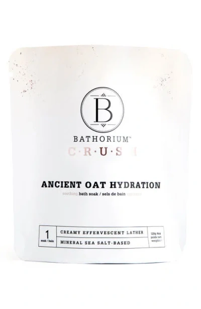 Bathorium Ancient Oat Hydration Crush Bath Soak In No Color