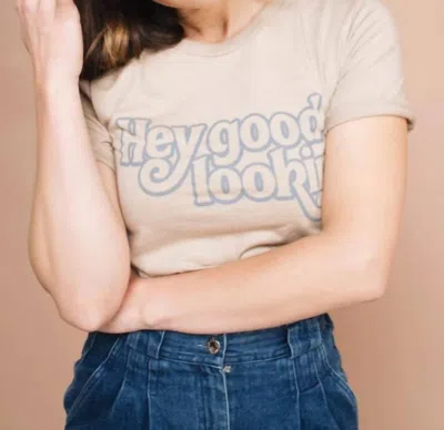 The Bee & The Fox Hey Good Looking Unisex Tee In Beige In Beige