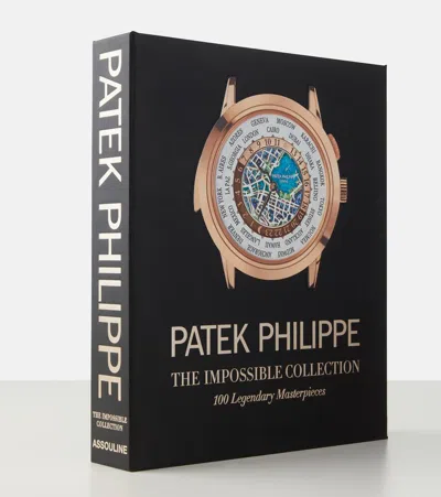 Assouline Patek Philippe: The Impossible Collection
