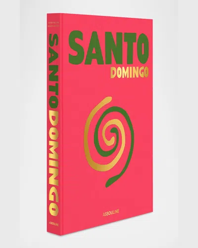 Assouline Santo Domingo Book By David Collado & Rosanna Rivera