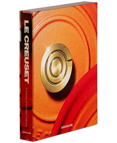 Le Creuset A Century Of Colorful Cookware By Assouline Books In Orange