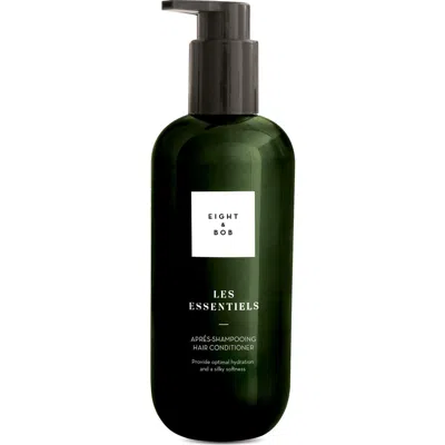 Eight And Bob Les Essentiels Hair Conditioner E&b 300 ml