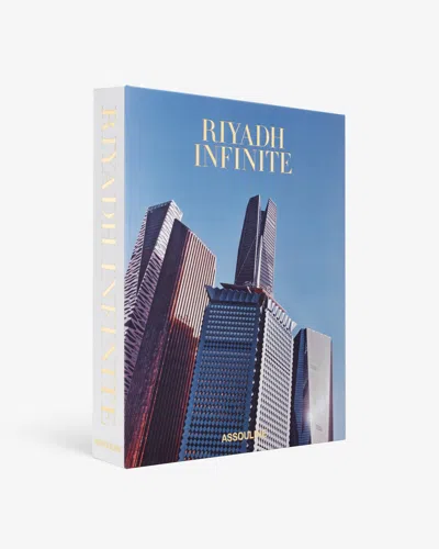Assouline Riyadh Infinite Book By Jonathan Gornall In Multi