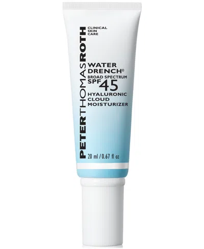 Peter Thomas Roth Water Drench Broad Spectrum Spf 45 Hyaluronic Cloud Moisturizer | 20ml