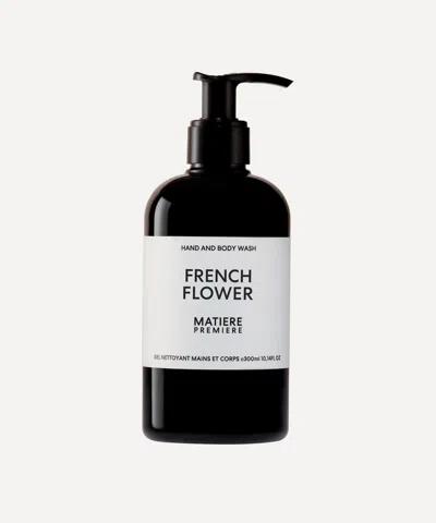 Matiere Premiere French Flower Hand And Body Wash 300ml In Transparent