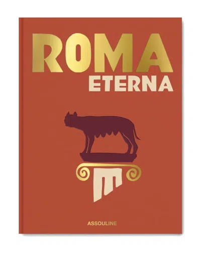 Assouline Roma Eterna Book By James Horncastle In Red | ModeSens