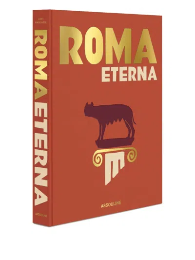 Assouline Roma Eterna Book By James Horncastle In Red | ModeSens