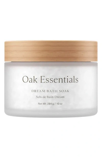 Oak Essentials Dream Bath Soak 10 Oz.