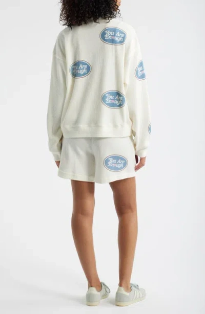 The Mayfair Group You Are Enough Crewneck Sweatshirt In White