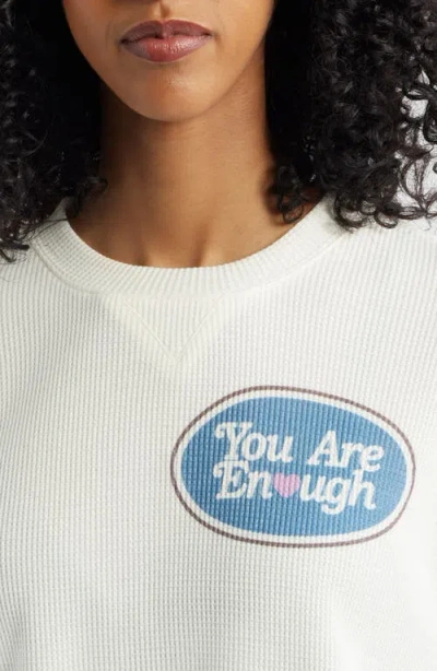 The Mayfair Group You Are Enough Crewneck Sweatshirt In White