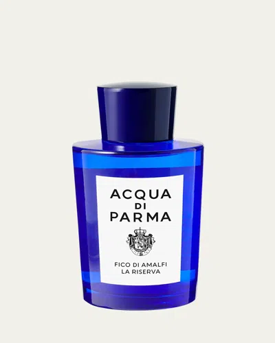 Acqua Di Parma Fico Di Amalfi La Riserva Eau De Parfum, 6.1 Oz.