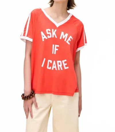 Daydreamer Ask Me If I Care Tee In Radiant Watermelon