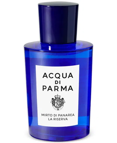 Acqua Di Parma Mirto Di Panarea La Riserva Eau De Parfum Spray, 3.4 Oz.