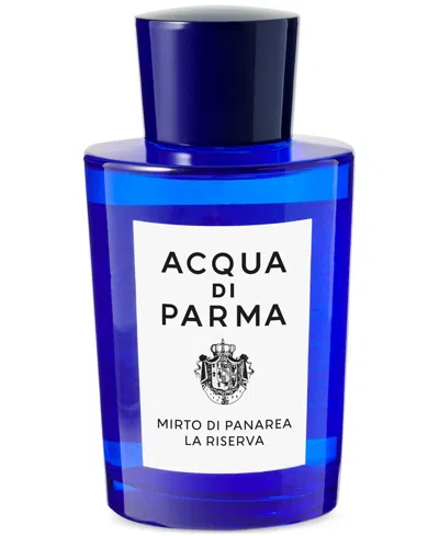 Acqua Di Parma Mirto Di Panarea La Riserva Eau De Parfum Spray, 6 Oz.