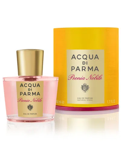 Acqua Di Parma Peonia Nobile Eau De Parfum Spray, 1.7 Oz.
