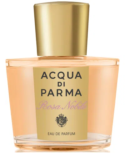 Acqua Di Parma Rosa Nobile Eau De Parfum, 3.4 Oz.
