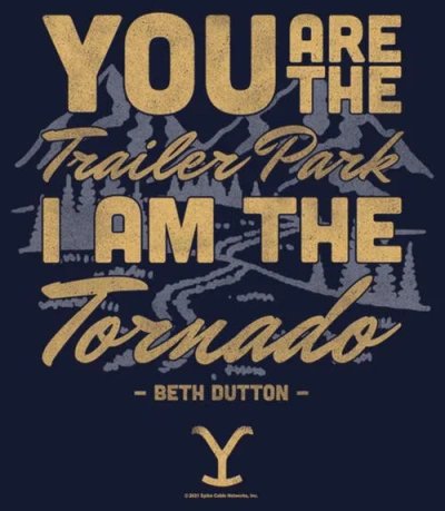 Yellowstone Beth Dutton Trailer Park I Am The Tornado  Graphic T-shirt In Blue