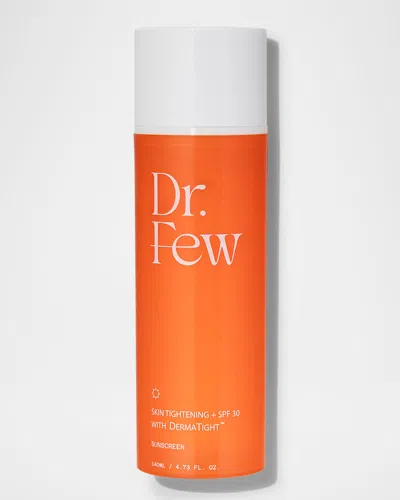 Dr. Few Skin Tightening Sunscreen + Spf 30, 4.73 Oz.