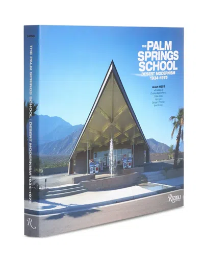 Rizzoli The Palm Springs School: Desert Modernism Book In Blue