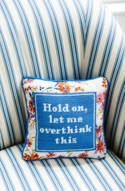 Furbish Overthink This Needlepoint Pillow In Multi