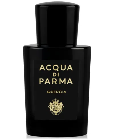 Acqua Di Parma Quercia Eau De Parfum Spray, 0.7 Oz.