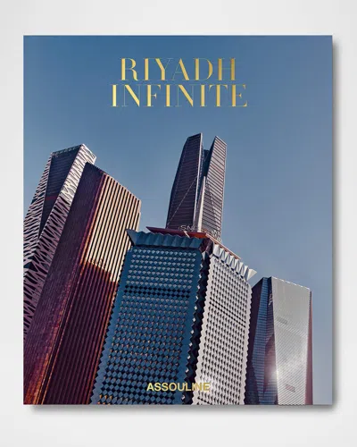 Assouline Riyadh Infinite Book By Jonathan Gornall In Multi