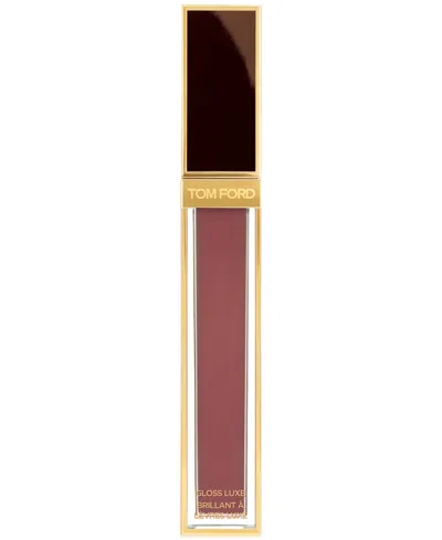 Tom Ford Gloss Luxe Lip Gloss With Hydrating Jojoba Oil