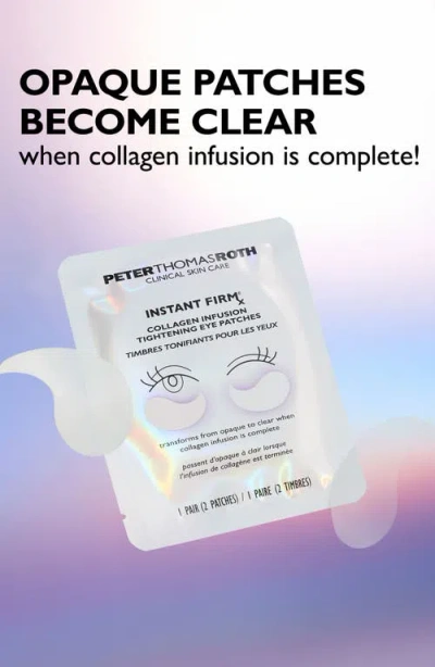 Peter Thomas Roth Instant Firmx Collagen Infusion Tightening Eye Patches In Transparent