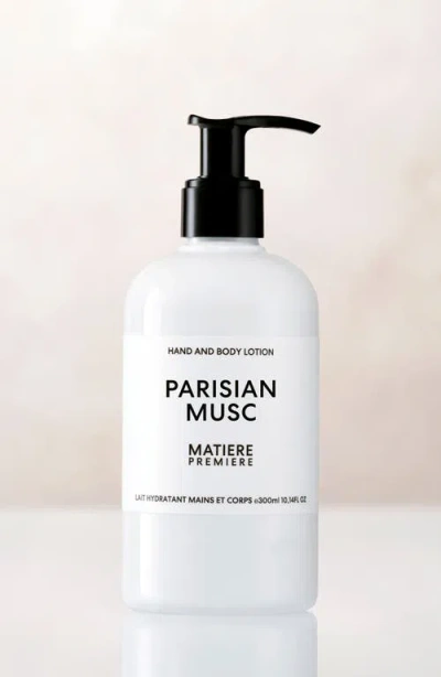Matiere Premiere Parisian Musc Hand & Body Lotion, 10 Oz. In Transparent