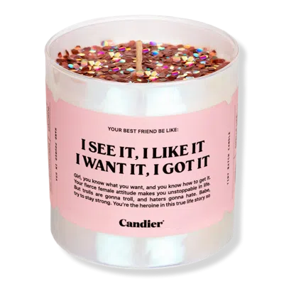 Candier I See It, I Like It, I Want It, I Got It Candle In Multi