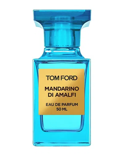 Tom Ford Mandarino Di Amalfi Eau De Parfum Spray In Blue