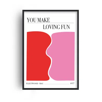 Fanclub Pink / Red You Make Loving Fun Retro Love Giclée  Art Print In Multi